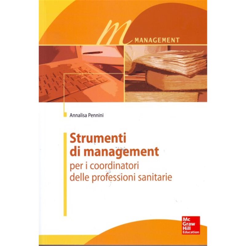 Strumenti di management - Per i coordinatori delle professioni sanitarie